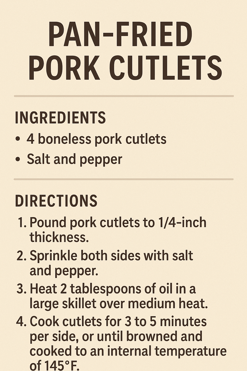 Step-by-step cooking instructions for a pan fried pork cutlet, including ingredients, prep tips, and internal temperature guidelines.